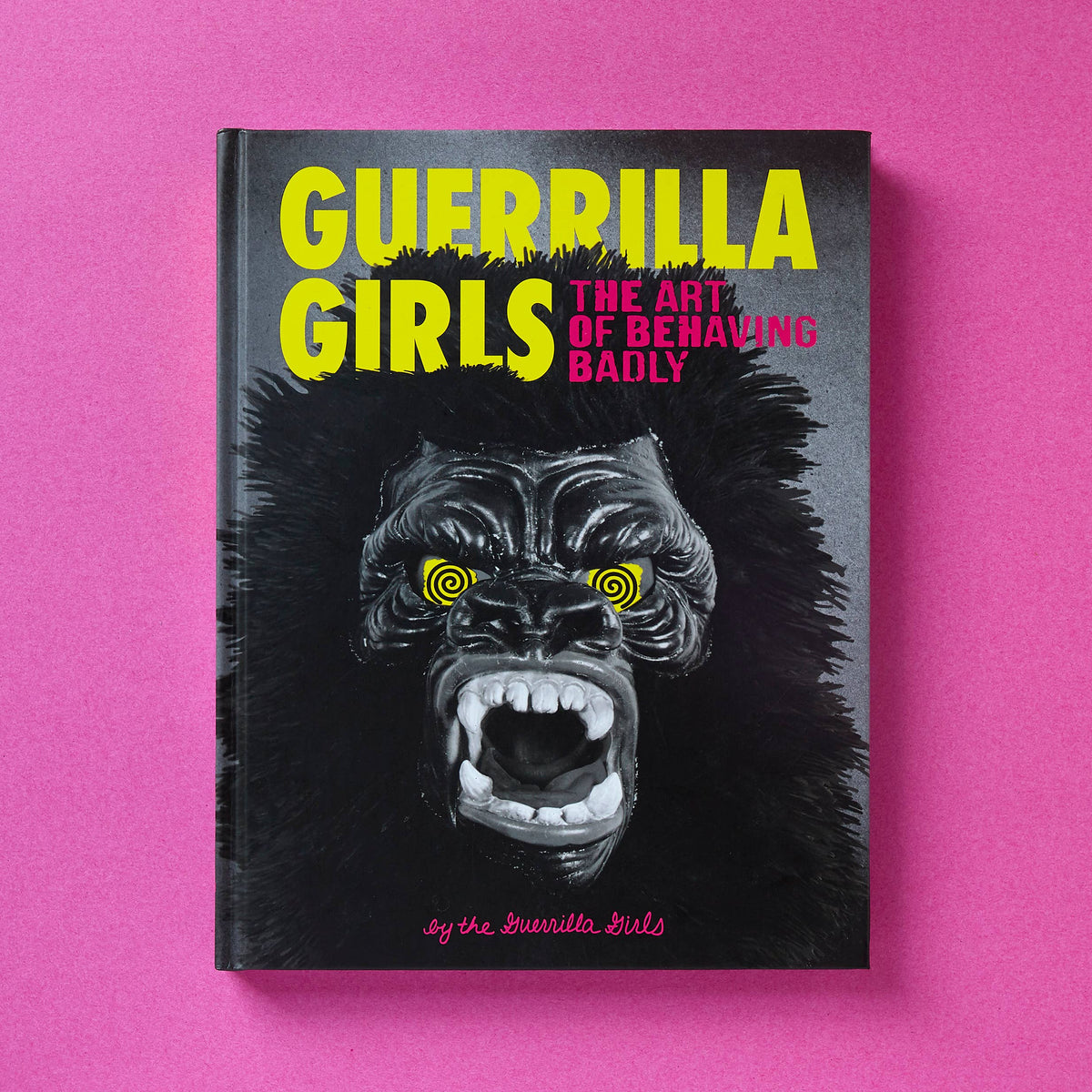 Guerrilla Girls: The Art of Behaving Badly
