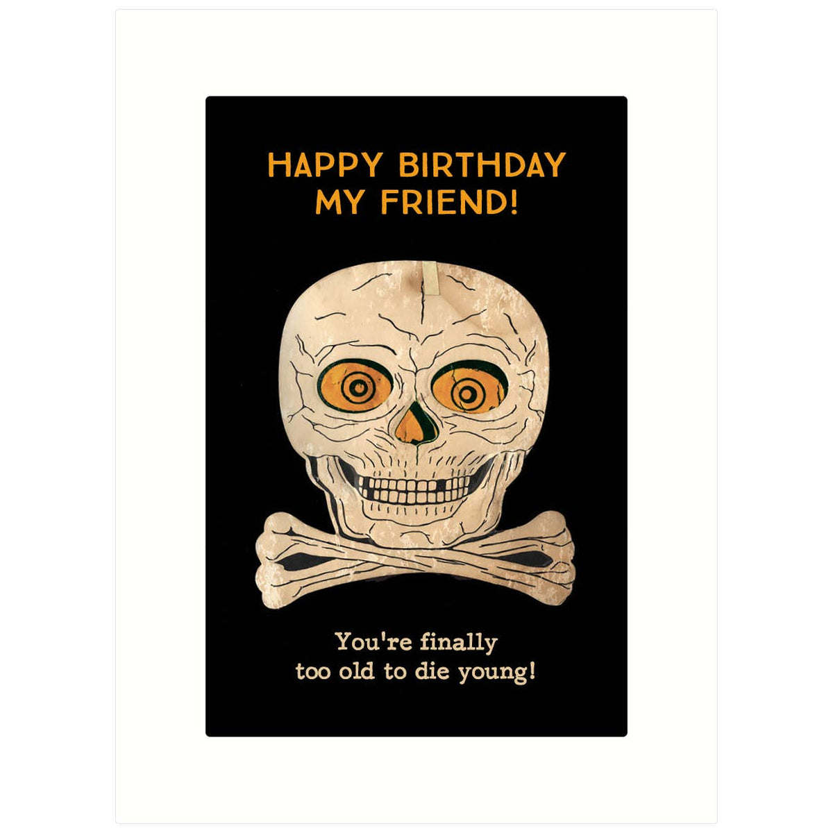 Too Old | Birthday Greeting Card