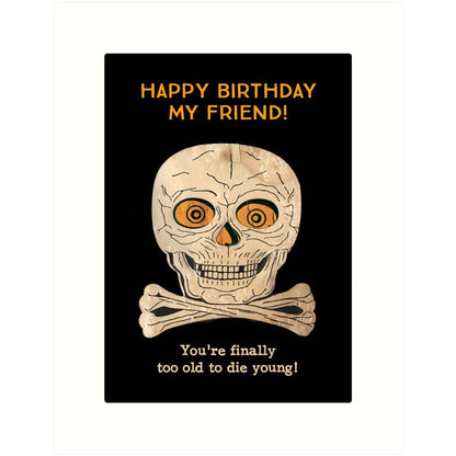 Too Old | Birthday Greeting Card