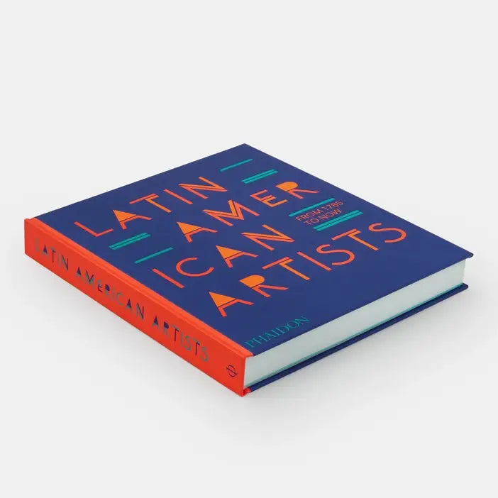 Latin American Artists: From 1785 To Now